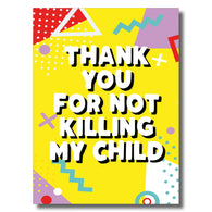 Not Killing My Child Card
